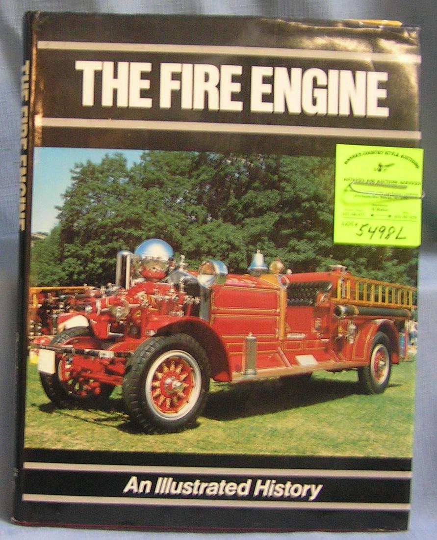 Vintage fire engine book an illustrated history: Vintage fire engine book an illustrated history near mint with original jacket est. value $30.00-$40.00
