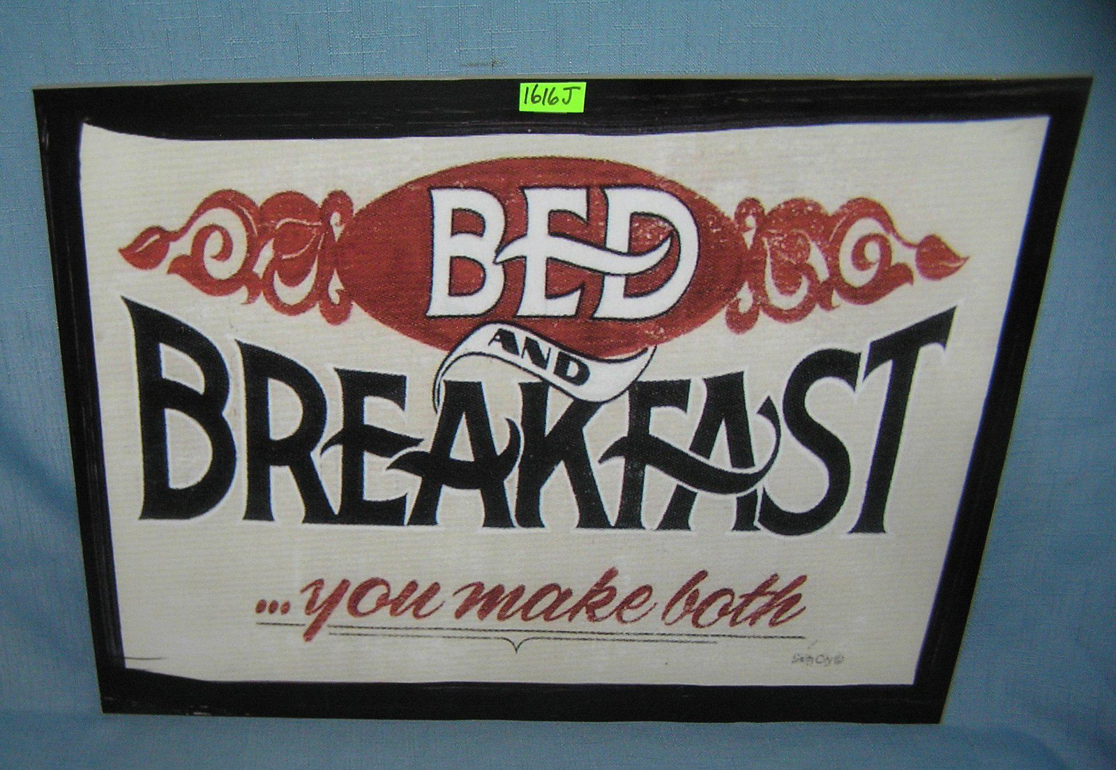 Bed and Breakfast retro style advertising sign: Bed and Breakfast you make both retro style advertising sign 12 inches by 16 inches on board est. value $40.00-$50.00