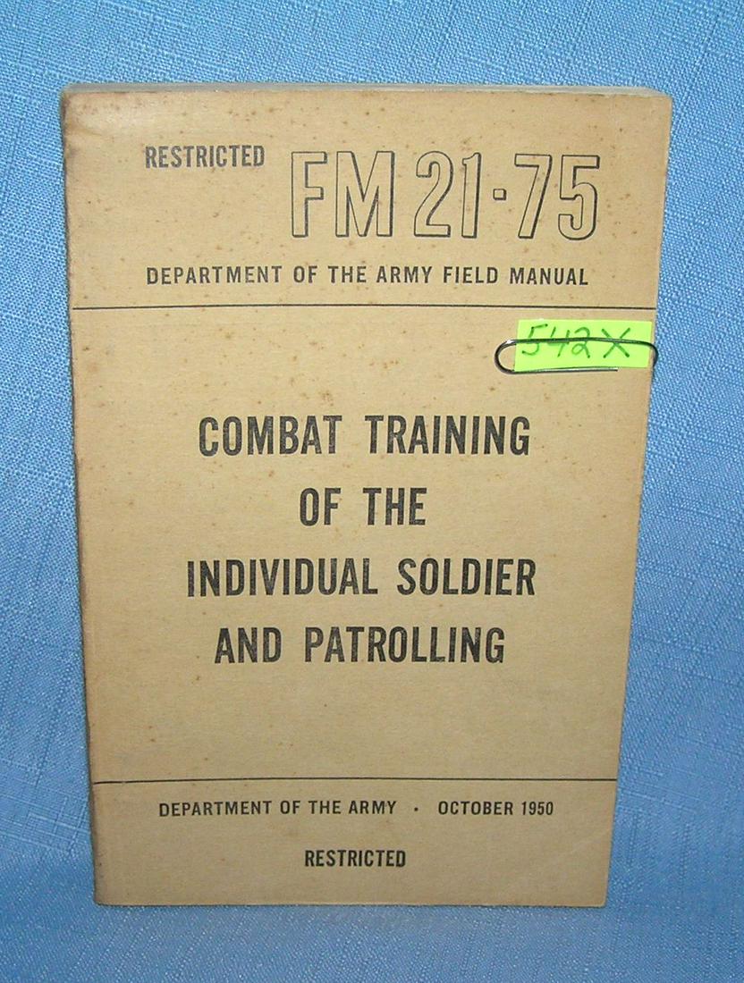 Combat training of the individual soldier: Combat training of the individual soldier and patrolling Dept. of the Army field manuel est. value $35.00-$40.00