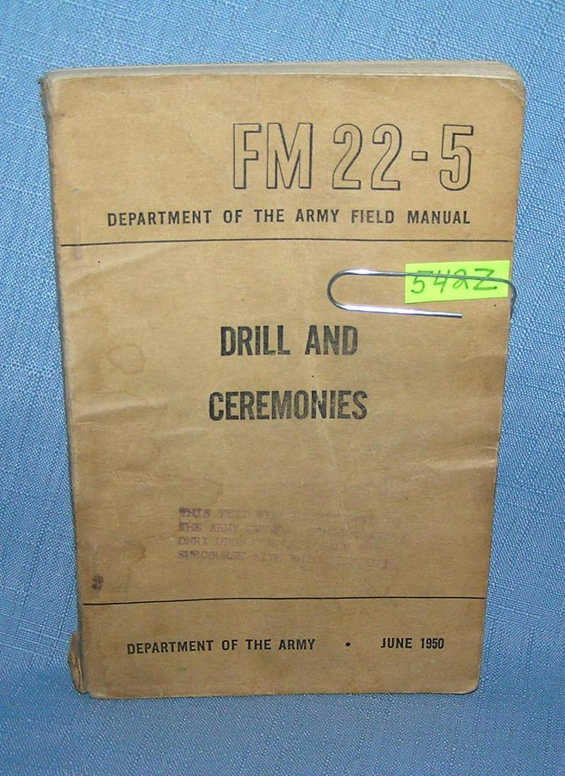 Drills and Ceremonies Dept. of the Army field manuel: Drills and Ceremonies Dept. of the Army field manuel est. value $35.00-$40.00