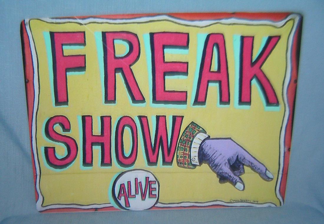 Freak Show Alive retro style advertising sign: Freak Show Alive retro style advertising sign printed on PVC hard board12 by 16 est. value $50.00-$60.00