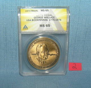 1973 bronze George Wallace bicentenial 1776-1976: 1973 bronze George Wallace bicentenial 1776-1976 graded MS65est. value $80.00-$90.00