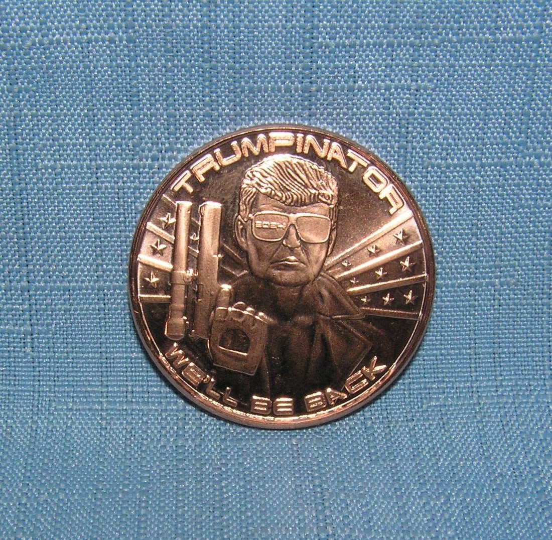 Donald Trump 1 ounce limited edition copper coin: Donald Trump 1 ounce solid copper uncirculated mint Trumpinator limited edition copper coin with the statement: "We'll Be Back" and printed on the back above an image of the White House: "Hasta La Vjs