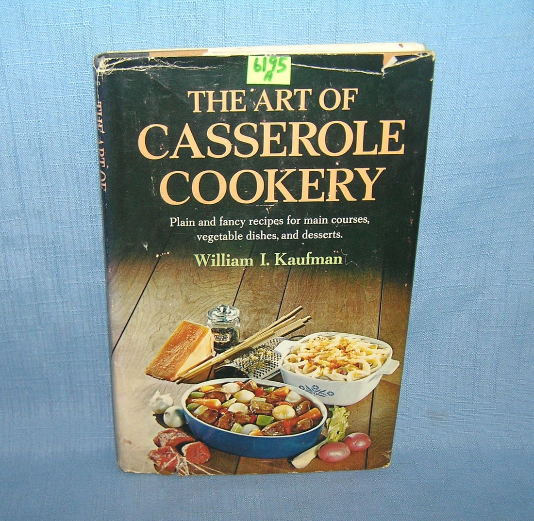 The Art of Casserole Cookery cook book dated 1967: The Art of Casserole Cookery vintage cook book dated 1967 est. value $25.00-$30.00