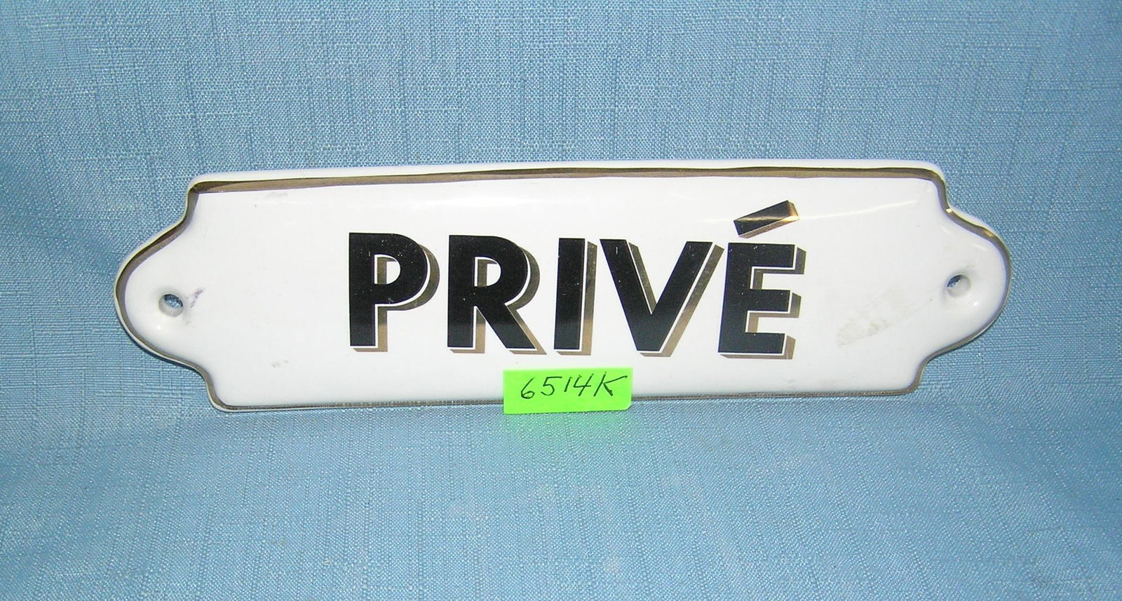 Prive porcelain gold leafed French private cautionary sign: Prive porcelain gold leafed French private cautionary sign est. value $25.00-$30.00