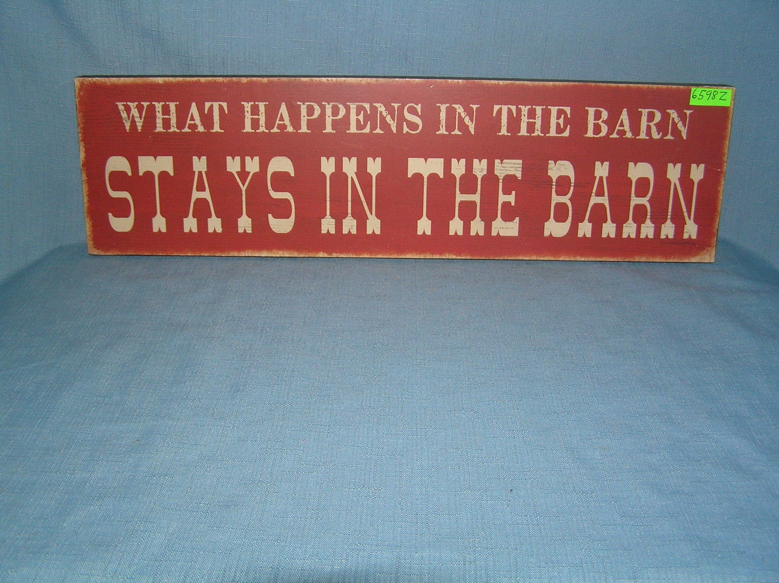 What happens in the barn stays in the barn wood display sign: What happens in the barn stays in the barn wood display sign est. value $35.00-$45.00