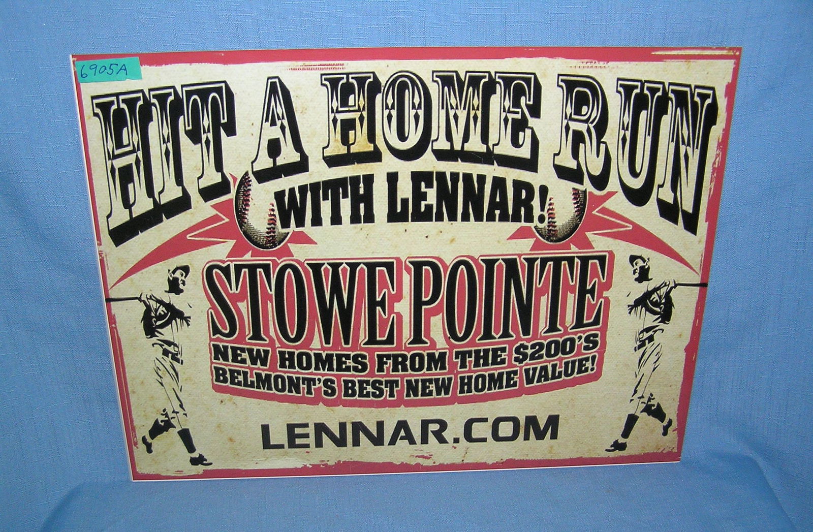 Hit a homerun with Lennar! retro style advertising sign: Hit a homerun with Lennar! retro style advertising sign printed on PVC hardboard these signs are auctioned for their decorative and display purposes 12 inches by 16 inches est. value $50.00-$60.00