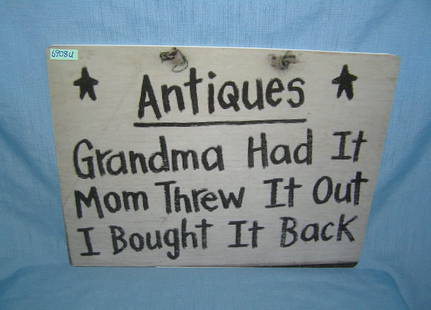 Antiques Grandma had it Mom threw it out I bought it back retro style advertising sign: Antiques Grandma had it Mom threw it out I bought it back retro style advertising sign printed on PVC hardboard these signs are auctioned for their decorative and display purposes 12 inches by 16 inch
