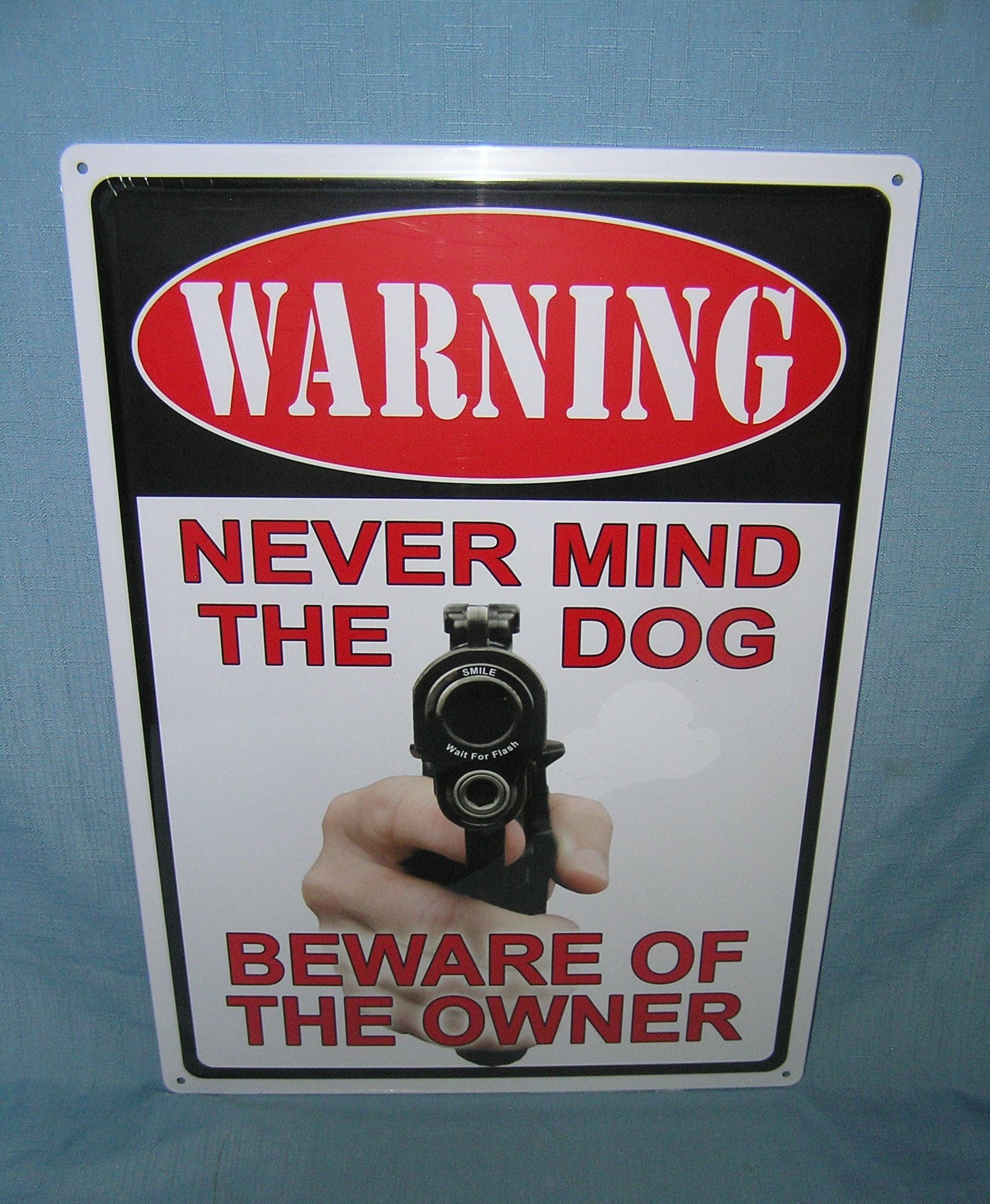 Warning: never mind the dog beware of the owner all tin advertising sign (1 of 1)