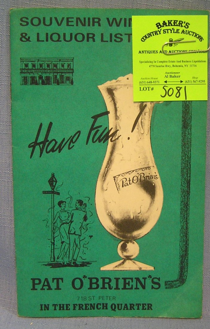 Vintage souvenir wine and liquor list from Pat: Vintage souvenir wine and liquor list from Pat o’ Brian’s pub 7 18 saint Peters street in the French quarter New Orleans $25.00-$30.00