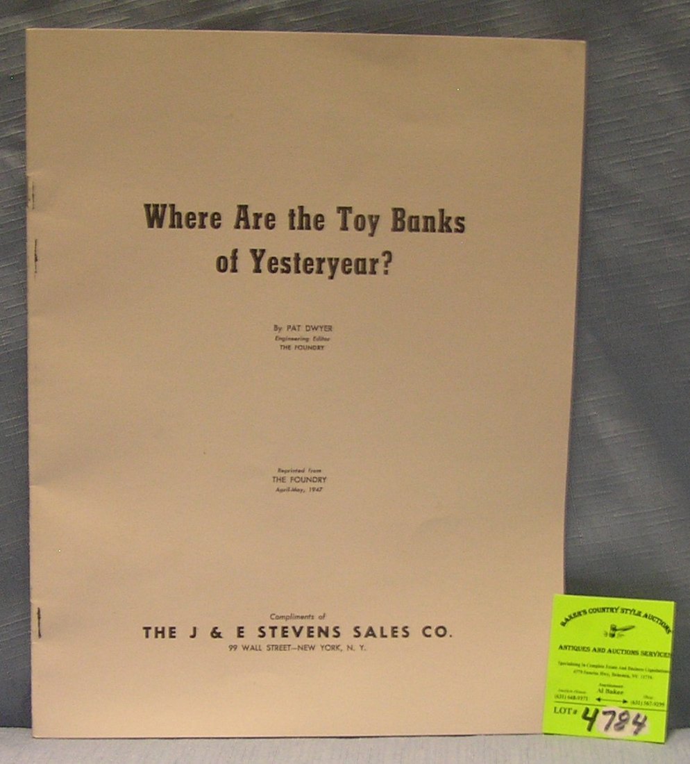J & E Stevens sales company mechanical bank booklet: Vintage J & E Stevens sales company mechanical bank booklet titled: “Where Are The Toy Banks Of Yesteryear?” dated 1947 great vintage 11 page mechanical bank reference booklet photo illustrated $2
