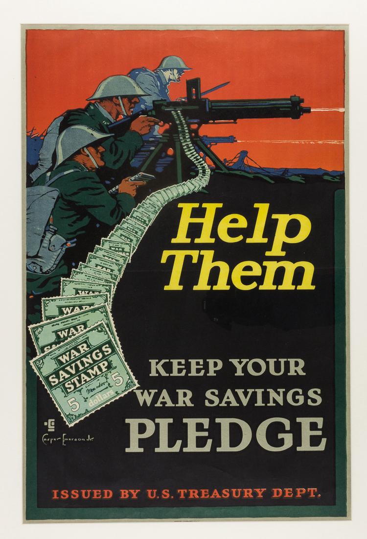 "HELP THEM - KEEP YOUR WAR SAVINGS PLEDGE" PROPAGANDA: "HELP THEM - KEEP YOUR WAR SAVINGS PLEDGE" PROPAGANDA POSTER Visually arresting American World War I propaganda poster, 19 1/2" x 29 1/2" (sight), showing a group of American machine gunners in profil