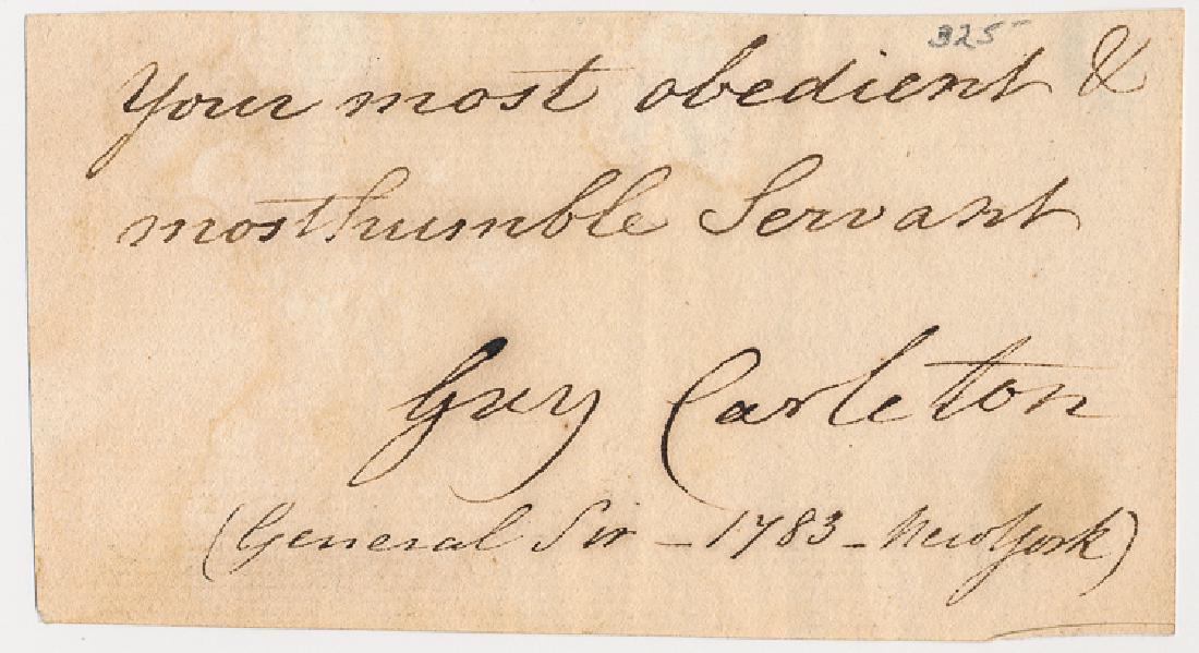 GUY CARLETON: GUY CARLETON (1724 - 1808) British General and Governor of Canada. Served as Commander-in-Chief of British forces in America toward the end of the American Revolution. Subscription and signature cut f