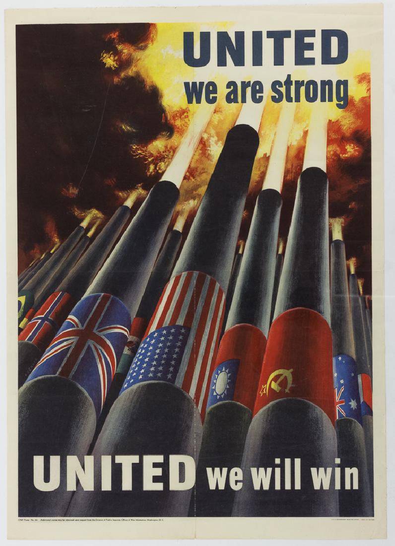 "UNITED WE ARE STRONG" POSTERS: "UNITED WE ARE STRONG" POSTERS Good pair of original American World War II propaganda posters, the larger 28 1/2" x 40", and the smaller 16" x 22 1/2", both versions of the iconic propaganda image ent