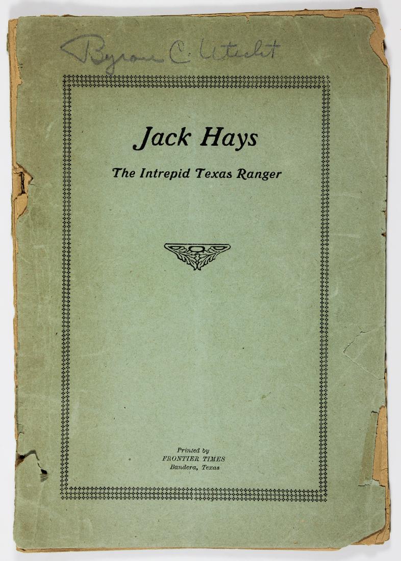 JACK HAYS: THE INTREPID TEXAS RANGER: "JACK HAYS: THE INTREPID TEXAS RANGER" Scarce printed publication, "Jack Hays: Intrepid Texas Ranger", by John Marvin Hunter (Bandera, Texas: Frontier Times). [1927], 63pp. 4to., a biography of famous