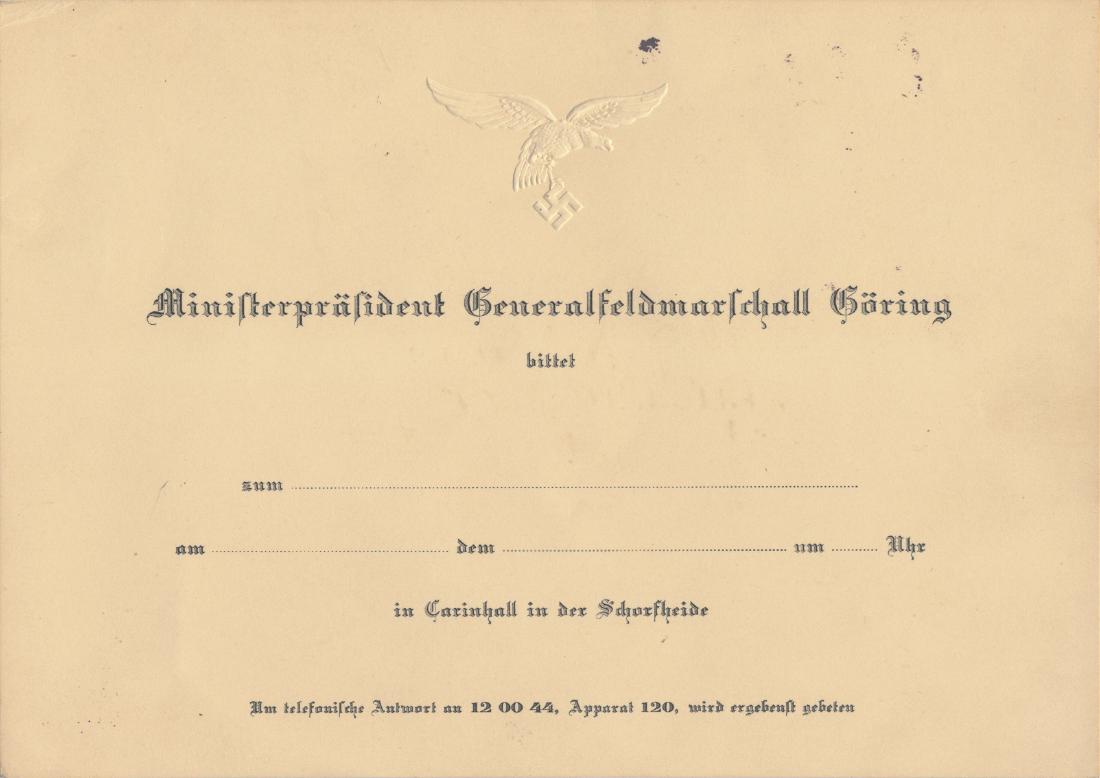 A GORING INVITATION TO CARINHALL: Printed document, 1p. 8 1/4" x 6" with blind-embossed Luftwaffe eagle at top, a blank invitation by Hermann Goring to a function at Carinhall, his summer and hunting residence. Small ink offset spots 
