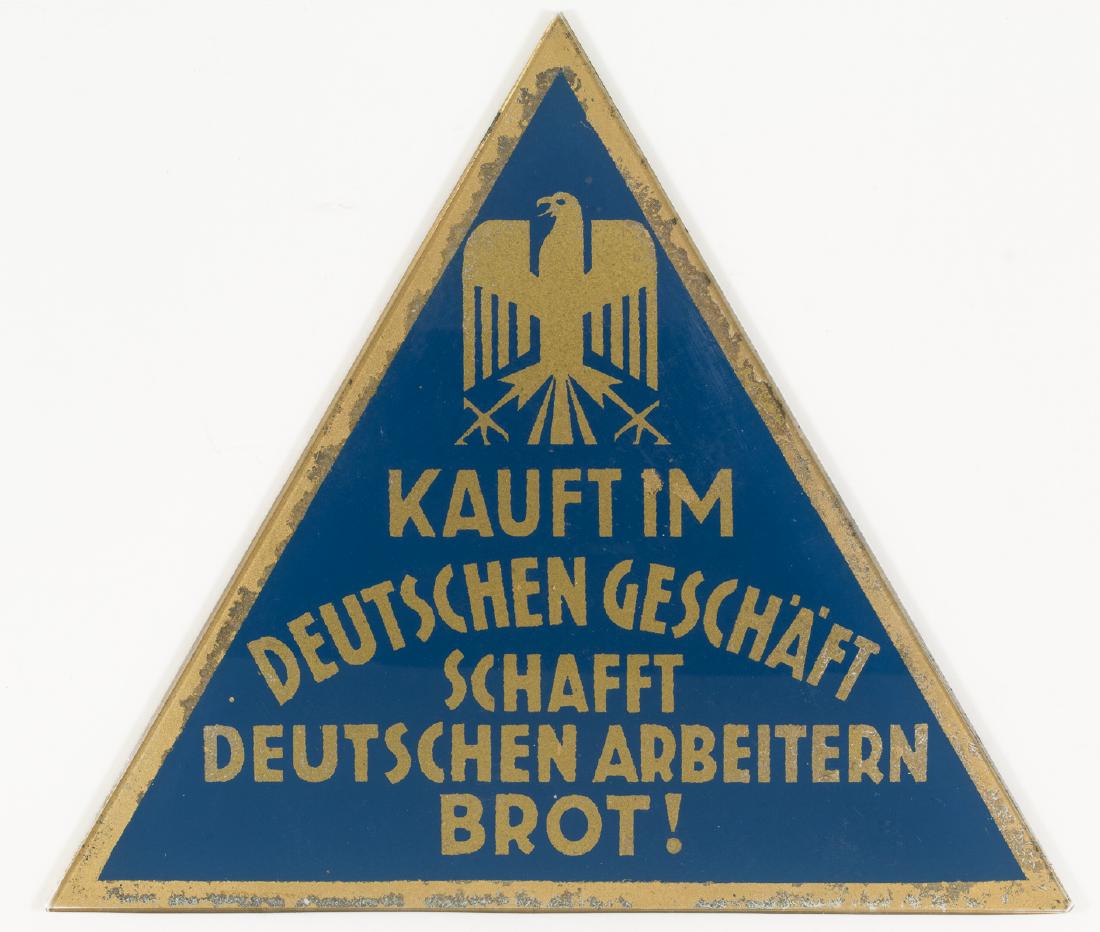 BUY FROM GERMAN BUSINESSES GLASS SIGN: Unusual triangular glass German business sign, 6 3/4" x 7 3/4", backed with gold foil and bearing the legend "Kauft im Deutschen Geschaft Schafft Deutschen Arbeitern Brot!" ("Buy at German Businesses