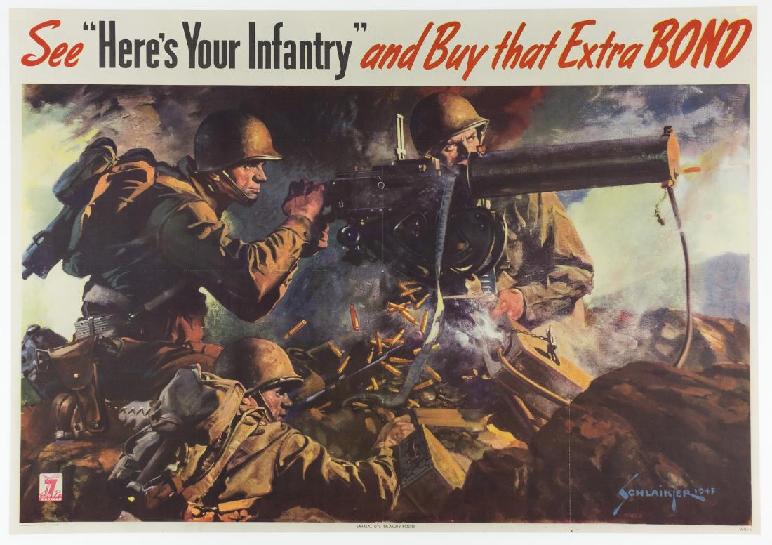 SEE 'HERE'S YOUR INFANTRY' AND BUY THAT EXTRA BOND!: Very desirable American propaganda poster, 40 1/4" x 28", illustrated with a large, dramatic image of an American machine gun crew firing their Browning M1917 machine gun in combat. The images is topp