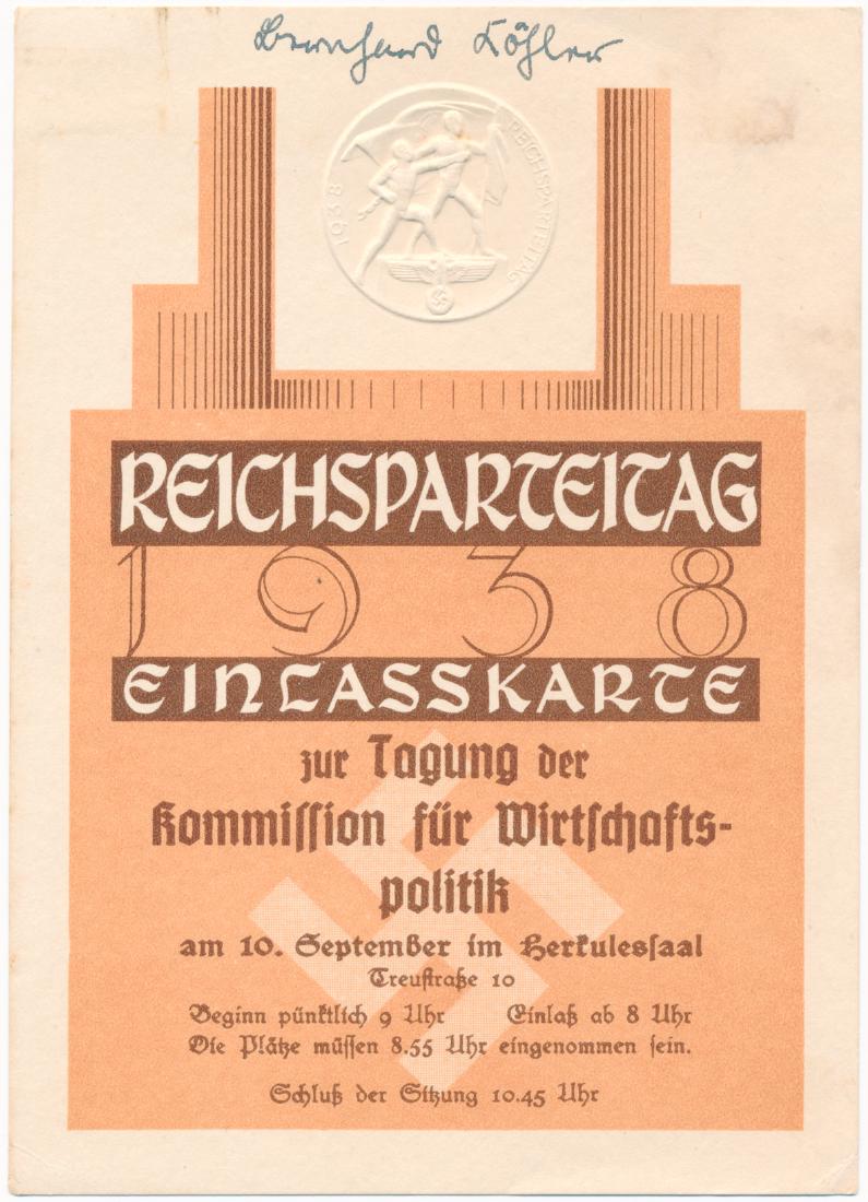 1938 "REICHSPARTEITAG" ADMISSION TICKET: Original 4" x 5 3/4" admission ticket for the 1938 "Reichsparteitag" ("Reich party day"), specifically granting the holder admission to the "meeting of the commission for economic policy". It bears th