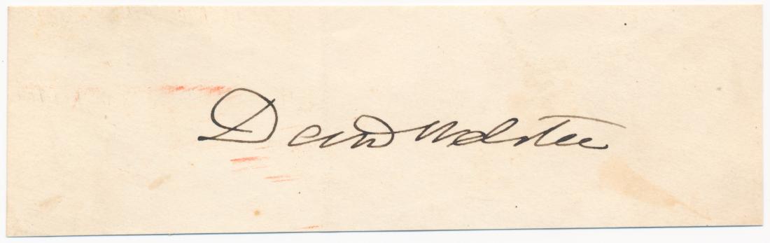 DANIEL WEBSTER: (1782 - 1852) American lawyer and statesman who verbally jousted with Calhoun in the Senate and later supported Clay's compromise measures on slavery. Signature on a 4 1/4" x 1 1/4" slip of paper, sho