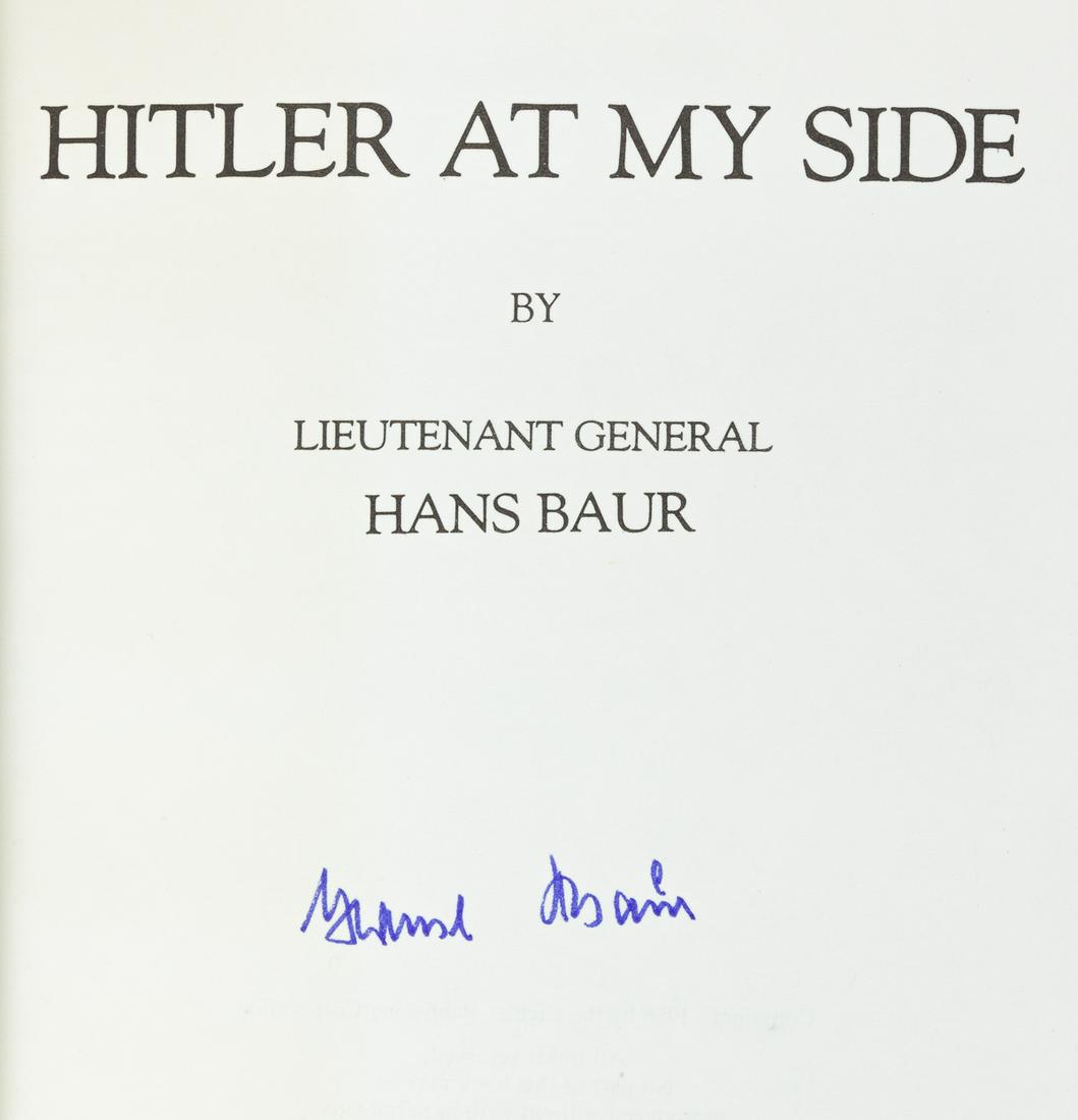 HANS BAUR: (1897 - 1993) German Luftwaffe pilot, tasked by the Luftwaffe to serve as Adolf Hitler's personal pilot. His memoir "Hitler At My Side" (Houston: Eichler Publishing Co.), 1986. First edition, 230pp. 8