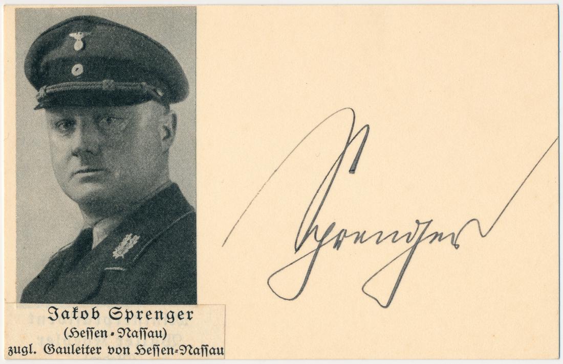 JACOB SPRENGER: (1884 - 1945) Nazi politician, an anti-Semite who quickly through the ranks to become Gauleiter of Hesse-Nassau-South, an elected member of the Reichstag, and High President of the Prussian province o