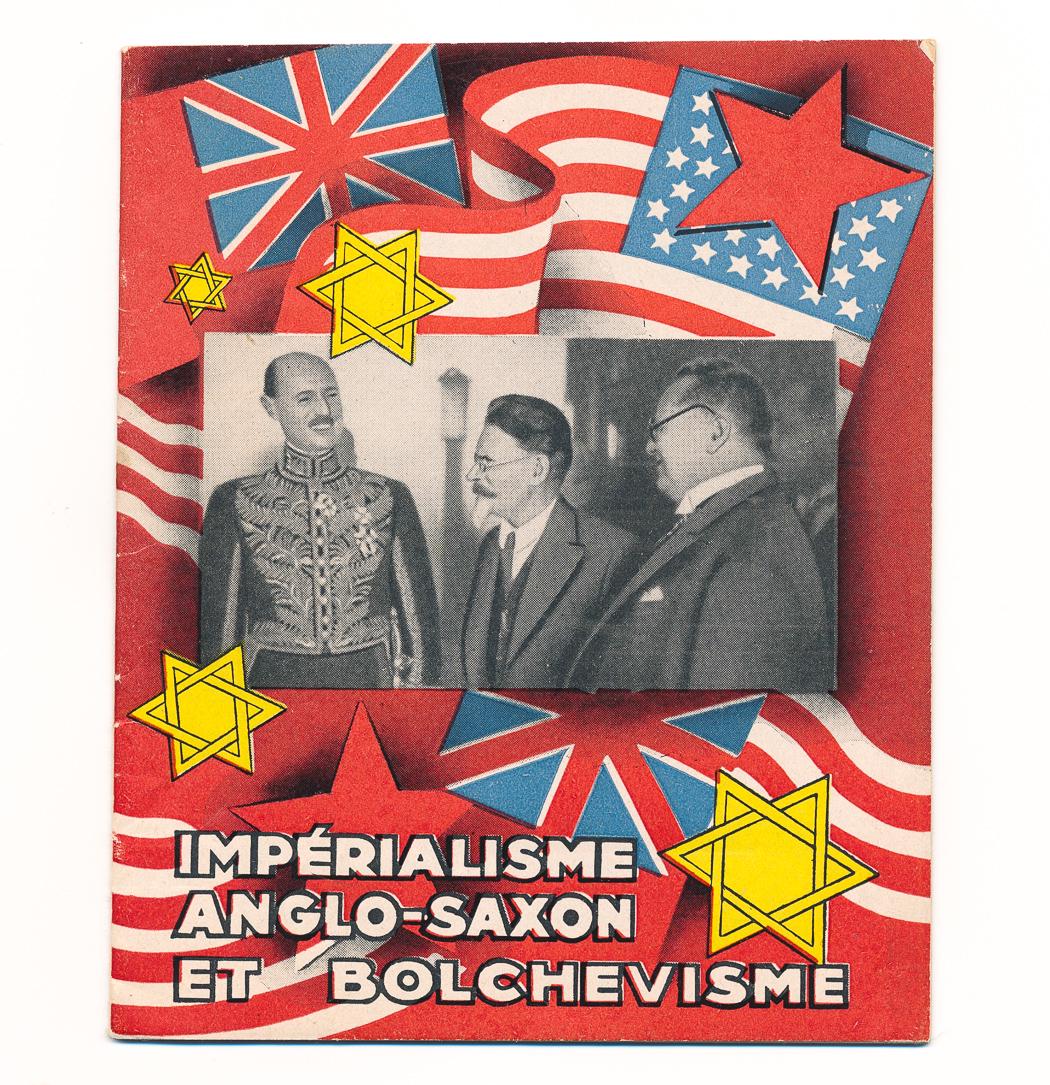 ANGLO-SAXON IMPERIALISM AND BOLSHEVISM: French propaganda booklet "Imperialisme Anglo-Sazon et Bolshevisme", 24pp. 12mo., (Paris: Editions C.E.A.), ca.1942, the cover bearing a photograph of Leon Trotsky and two other men, the background co