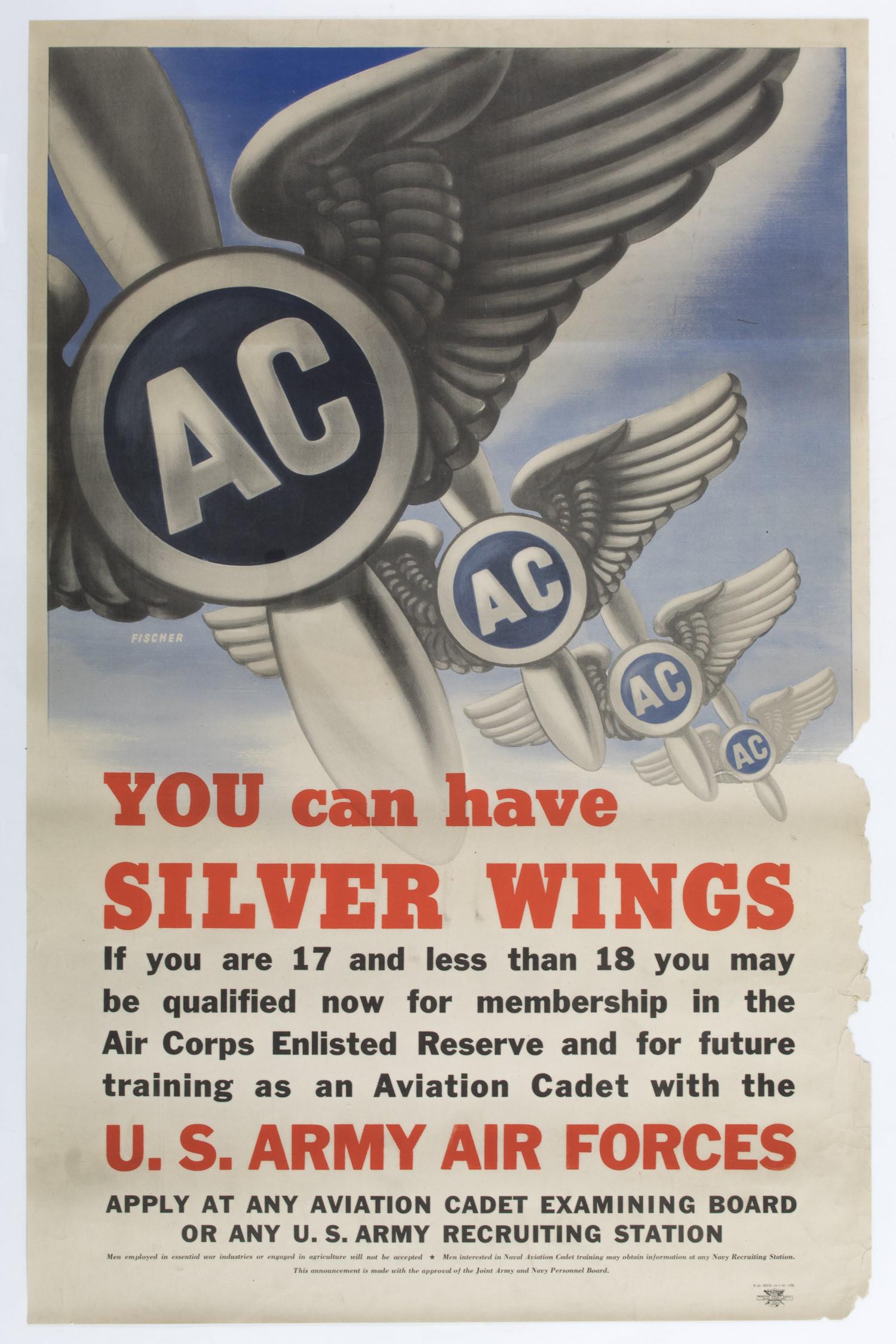 YOU CAN HAVE SILVER WINGS POSTER: Original World War II-era Army Air Corps poster 23.5 x 36 in. ca. 1943 encouraging 17-year-old citizens to apply for membership in the Air Corps Reserve underneath the caption: "YOU can have SILV