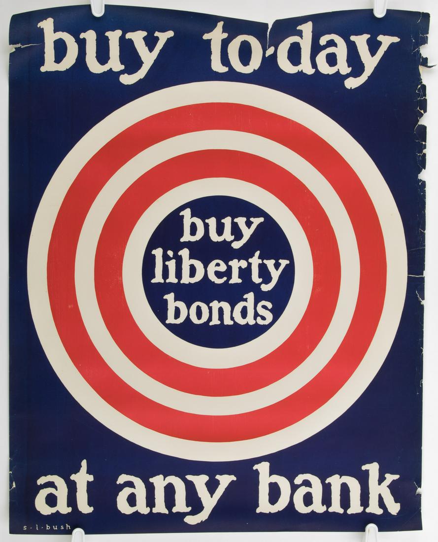 WORLD WAR I PROPAGANDA POSTERS (3): Good lot of three World War I propaganda posters includes: Liberty Bonds poster 22 x 28 in. showing a series of red white and blue concentric circles with the center blue circle bearing the white text