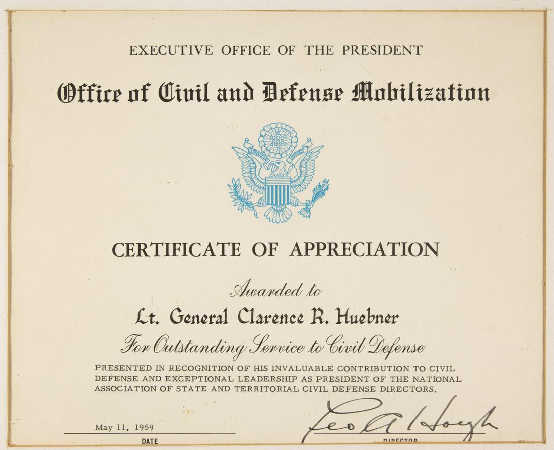 GEN. CLARENCE R. HUEBNER'S 'CIVIL DEFENSE' CERTIFICATE: Partly-printed D.S., 1p. 10 x 8 in. (sight), [n.p.], May 11, 1959, a 'Certificate of Appreciation' issued to General Clarence R. Huebner by the Office of Civil and Defense Mobilization for 'his invalu