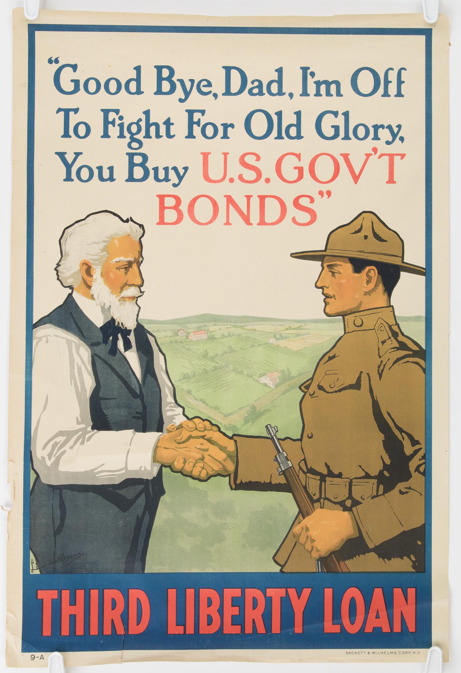 LIBERTY LOAN POSTER: 'GOODBYE, DAD': American World War I propaganda poster, 20.25 x 30 in., showing a young soldier in uniform shaking the hand of an older man, beneath the title: 'Good bye, Dad, I'm off to fight for Old Glory, You Buy