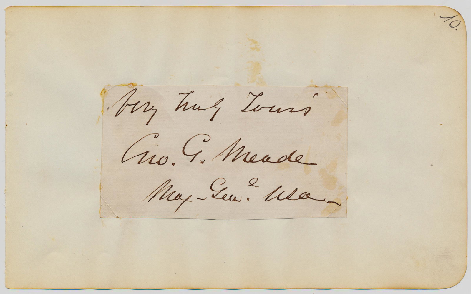GEORGE G. MEADE: (1815 - 1872) Union major general who commanded brilliantly at Gettysburg, leading to a Union victory and the turning point of the Civil War. Fine signature with rank on a 4 x 2 in. slip, mounted to a