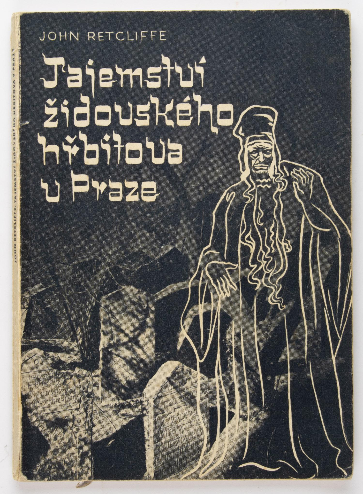'THE SECRETS OF THE JEWISH CEMETERY IN PRAGUE': Anti-Semitic booklet in Czech: 'Tajemstvi zidovskeho hrbitova v Praze' ('The Secrets of the Jewish Cemetery in Prague') by Hermann Goedsche under his pseudonym Sir John Retcliffe (Prague: Orbis-Praha)