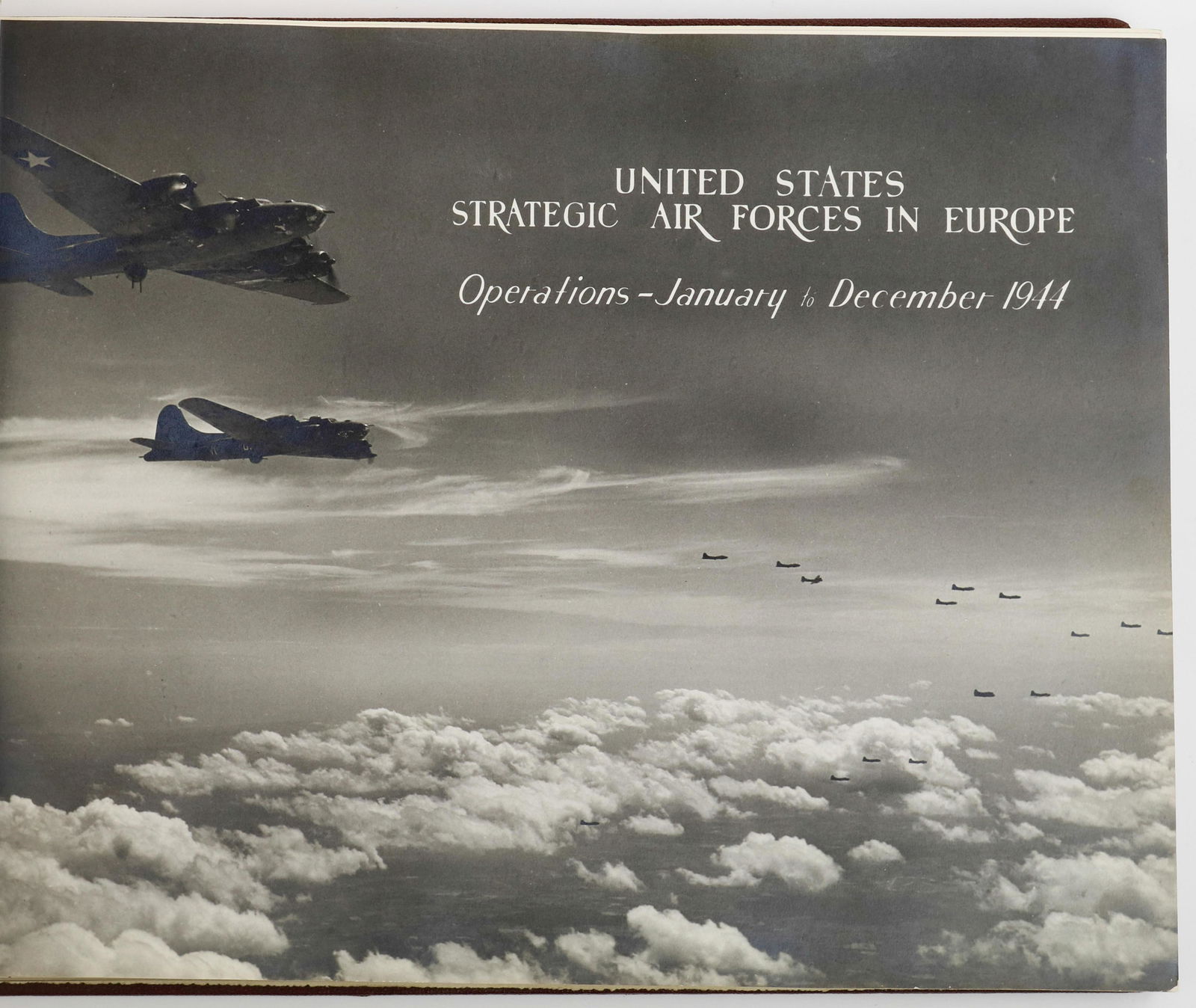 â€˜UNITED STATES STRATEGIC AIR FORCES IN EUROPE OPERATIONS â€“ JANUARY TO DECEMBER 1944â€™ (1 of 6)