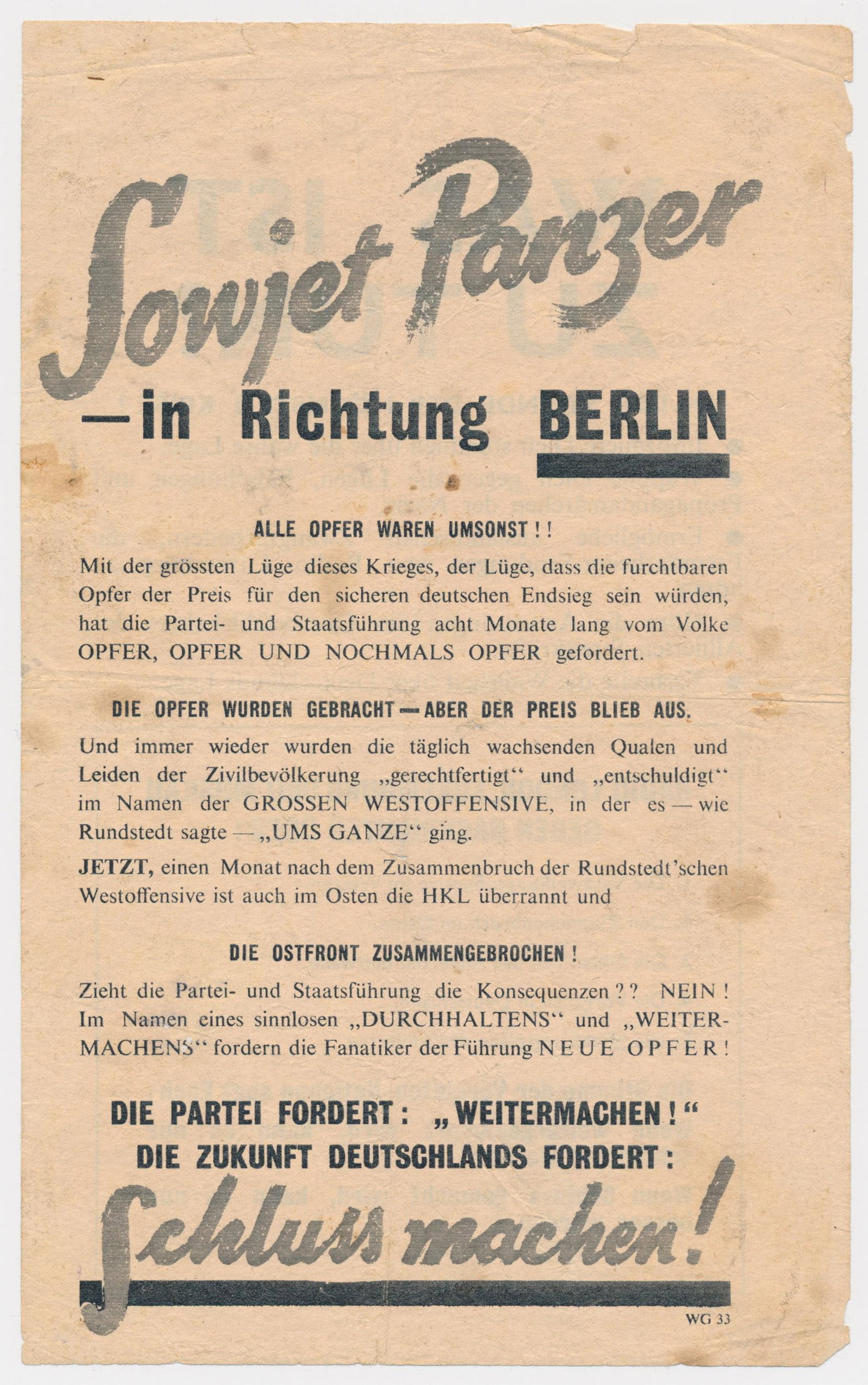 PROPAGANDA LEAFLET CALLING FOR AN END TO WAR: Allied leaflet, 2pp. 8vo., attacking the Nazi party and their lies. On the recto it is explained that Soviet tanks are moving in the direction of Berlin. In part: '...All sacrifices were in vain! With