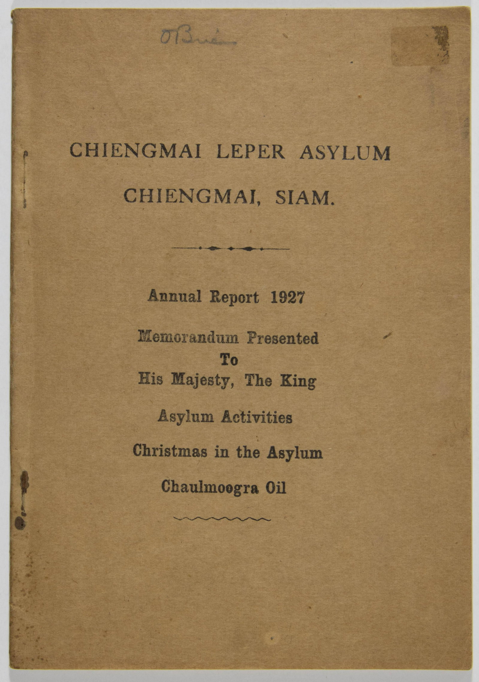1927 ANNUAL REPORT FOR CHIANGMAI LEPER ASYLUM: Paperbound annual report, 29pp. 8vo., of the Chiangmai Leper Asylum for the year 1927, with a memorandum presented to King Rama VII of Thailand. The report discusses their current treatment using chau