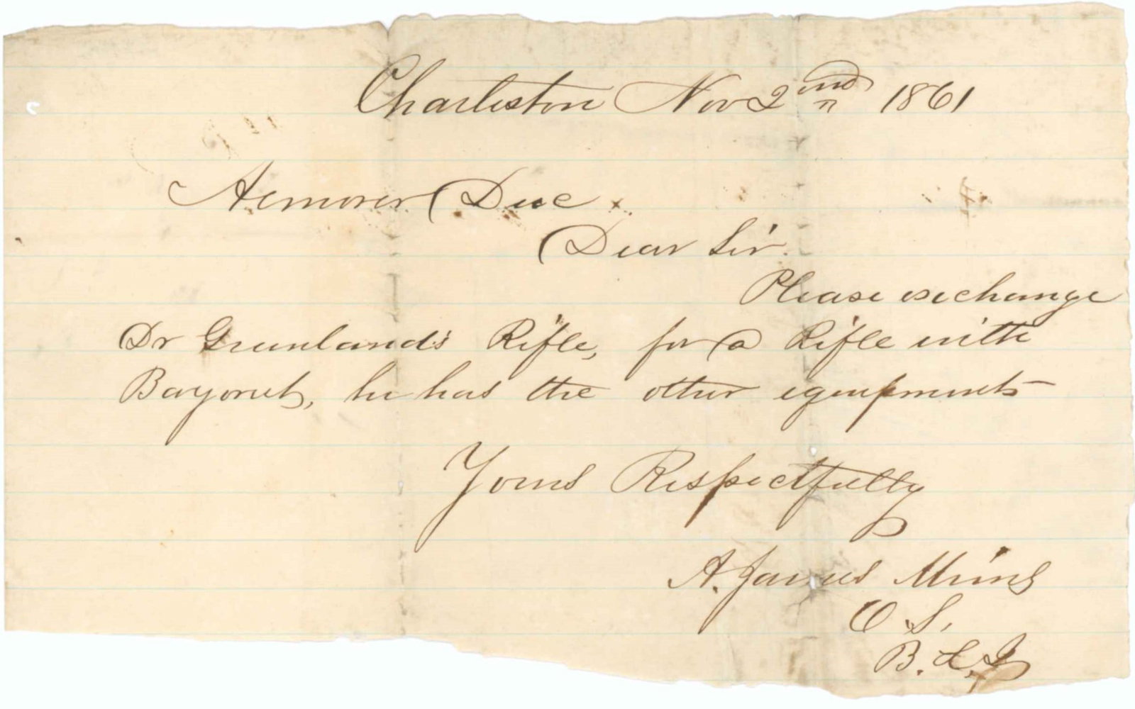 EXCHANGE OF ARMS FOR THE 25TH SOUTH CAROLINA: War-date A.D.S. of First Lieutenant Alfred J. Mims (1839-1881), 1p. 8vo., Charleston, Nov. 2, 1861, requesting an exchange of a Greenland rifle for one with a bayonet. Weakened folds with a few pinhol