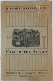 'HISTORY, BATTLE AND FALL OF THE ALAMO...'