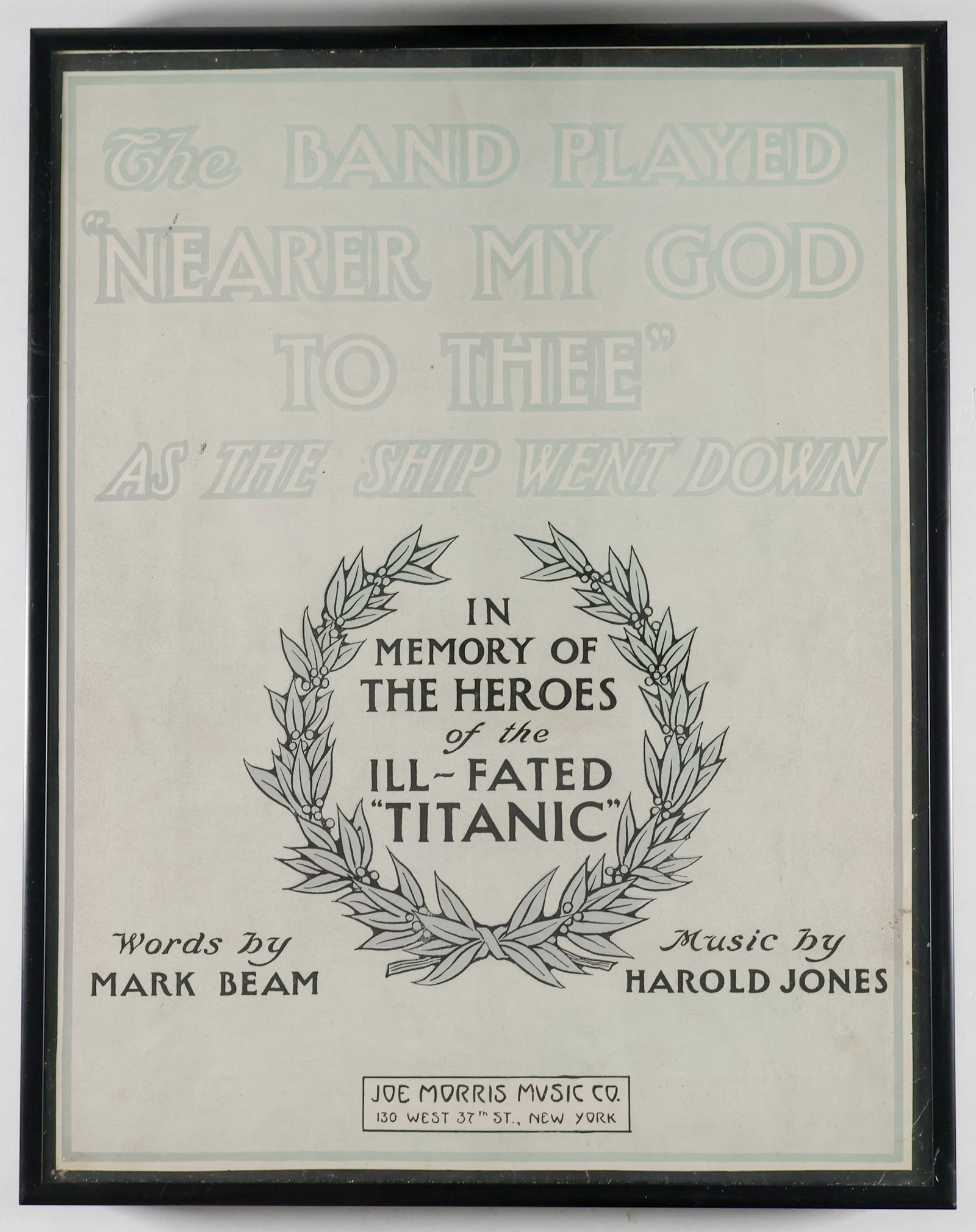 (TITANIC) ‘THE BAND PLAYED ‘NEARER TO MY GOD TO THEE’: Sheet music cover, 10 x 13 in., titled ‘The BAND PLAYED ‘NEARER MY GOD TO THEE’ AS THE SHIP WENT DOWN’, made in memory of those who lost their lives due to the Titanic disaster