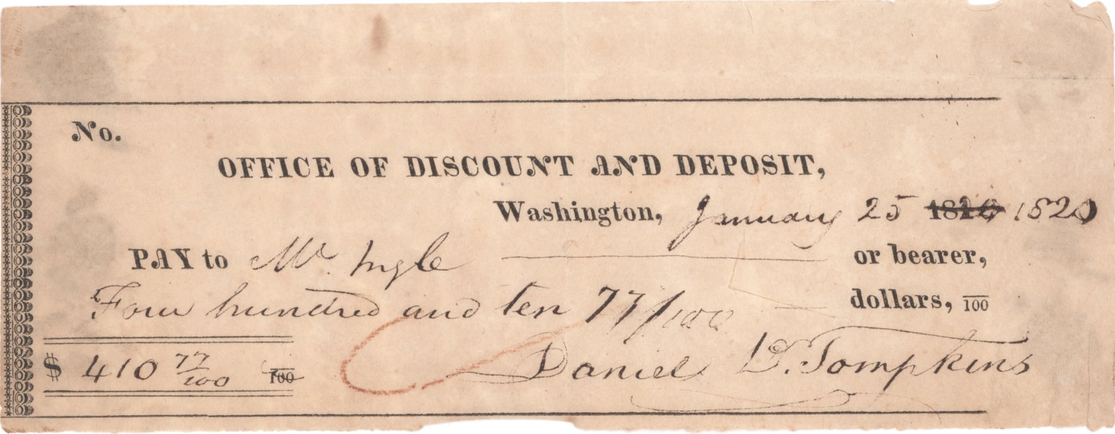 DANIEL D. TOMPKINS: (1775 - 1825) American politician, Vice President of the United States under James Monroe. D.S., 1p. oblong 12mo., Washington, Jan. 25, 1820, a check to a ‘Mr. Ingle’, for $410. Punch canc