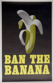 ‘BAN THE BANANA’ POSTER