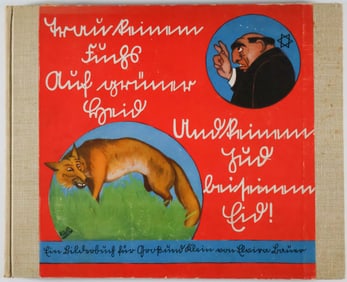 JULIUS STREICHER'S CHILDREN'S BOOK: 'DO NOT TRUST A FOX IN A GREEN PASTURE OR A JEW UPON HIS OATH!'