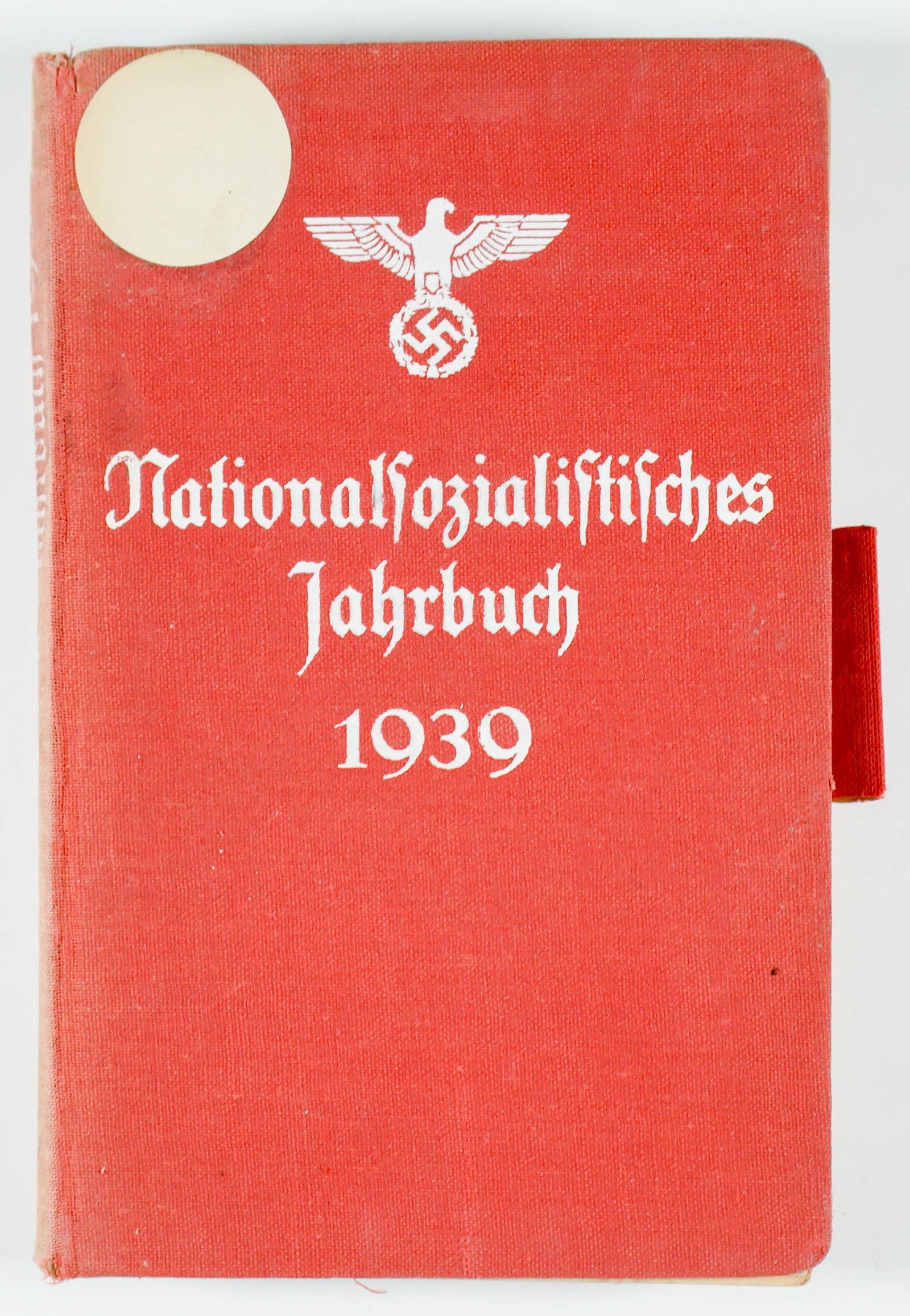 NATIONALSOZIALISTISCHES JAHRBUCH 1939: ‘Nationalsozialistisches Jahrbuch 1939’ (Munich: Franz Eher Nachf.), 1939. 471pp., 8vo. in red linen with white titles ‘National Socialist Yearbook’. These volumes were publish