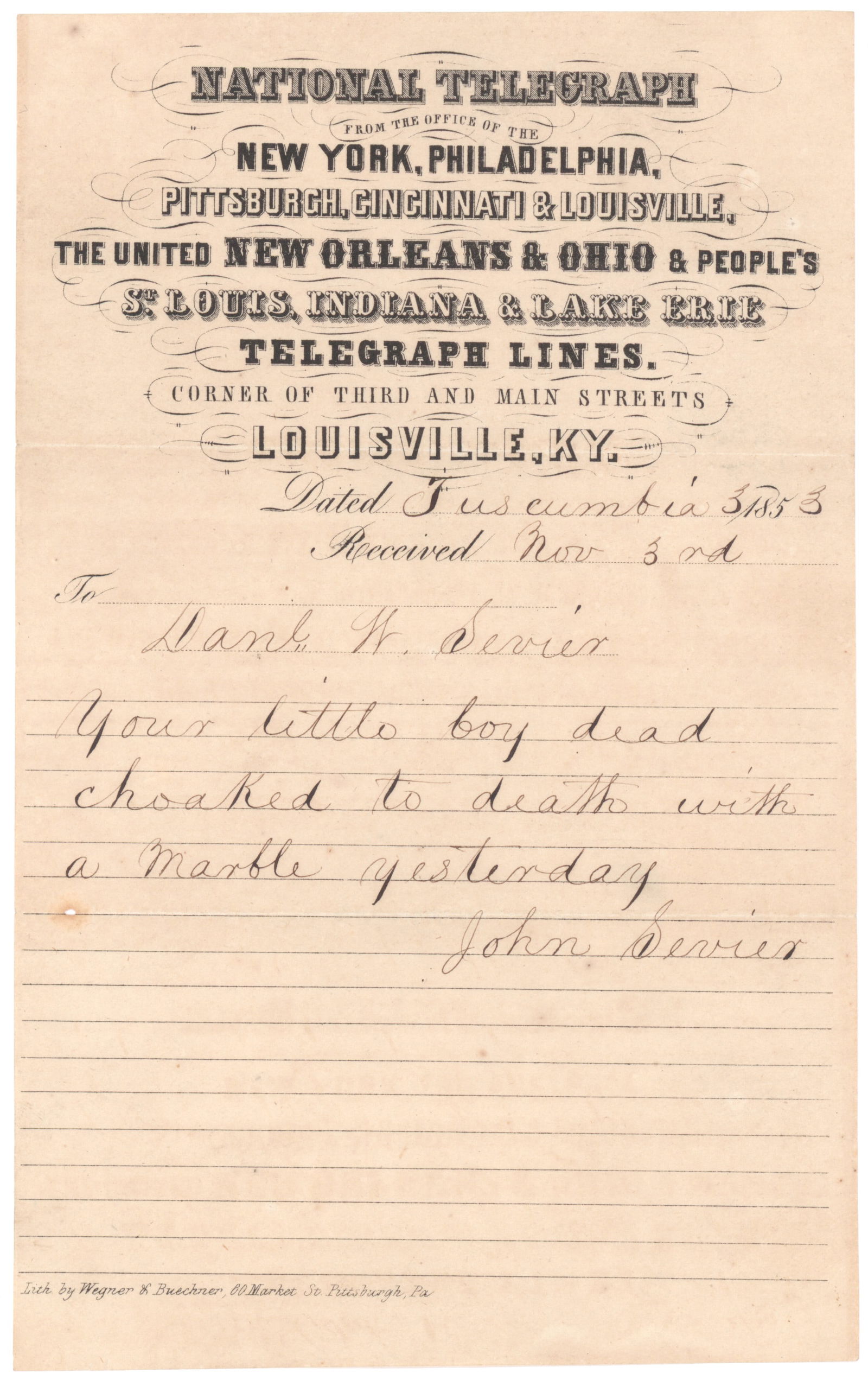1853 TELEGRAM ANNOUNCES CHILD’S DEATH: An early telegram on partly-printed letterhead, 1p. 8vo., Nov. 3, 1853. Directed to Daniel W. Servier it reads, in full: ‘Your little boy dead choaked [sic] to death with a marble yesterday. Joh