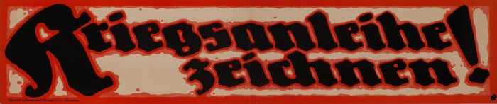 GERMAN PROPAGANDA POSTER: 'KRIEGSANLEIHE ZEICHNEN!'