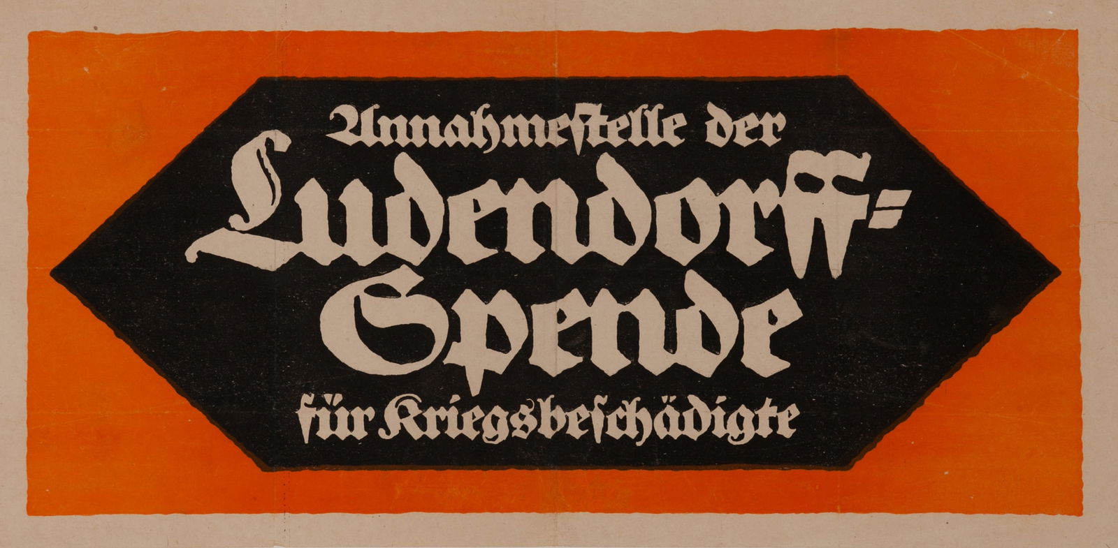 GERMAN PROPAGANDA POSTER: 'LUDENDORFF SPENDE': German propaganda poster 'Ludendorff Donation collection point for War Victims', 23 x 11.25 in. linen backed, fine. Erich Ludendorff (1865-1937) was a prominent German general and politician. Serving