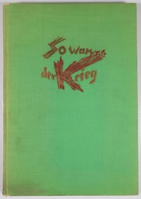 WORLD WAR I VOLUME: 'SO WAR DER KRIEG'