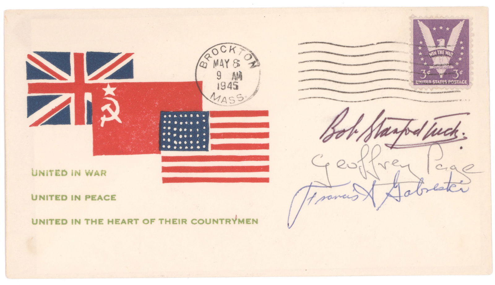 R.A.F. AND AMERICAN ACES: Commemorative post cover honoring the Allied powers, canceled in Brockton, Ma. May 8, 1945 - V-E Day - signed on the face by aces ROBERT STANFORD-TUCK, GEOFFREY PAGE, and FRANCIS A. 'GABBY' GABRESKI.