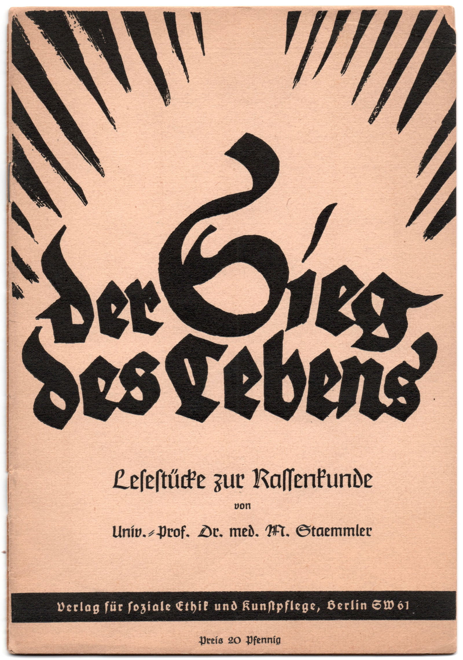 ‘THE VICTORY OF LIFE: READINGS ON RACIAL STUDIES’: An original copy of the Nazi children’s booklet ‘The Victory of Life: Readings on Racial Studies’ by Martin Staemmler (Berlin: Publisher for Social Ethics and Art Cultivation, n.d.