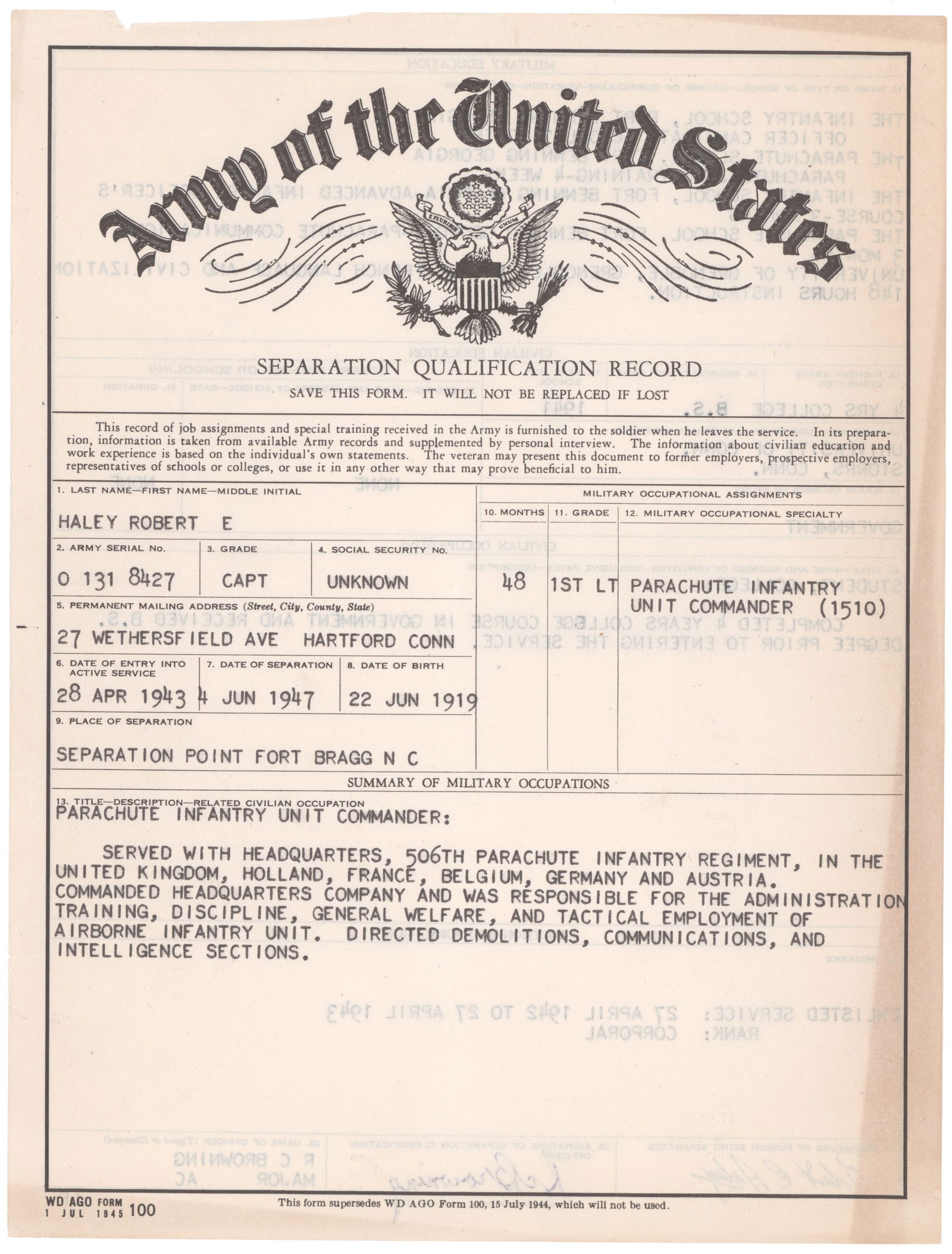 ('BAND OF BROTHERS' 506TH P.I.R.) LT. ROBERT E. HALEY'S SIGNED SEPARATION RECORD: ROBERT E. HALEY (1919-2004) American military officer in the 101st Airborne Division, a well-rounded student and athlete from Connecticut who served first with the 541st P.I.R., then more famously as